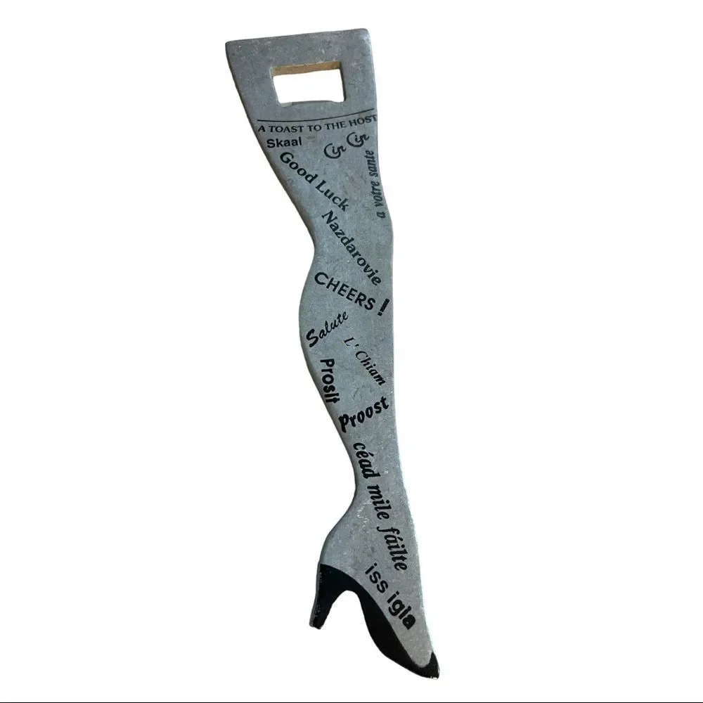 Long Leg with Heel Toast to the Host Bottle Opener Vintage Inspired
